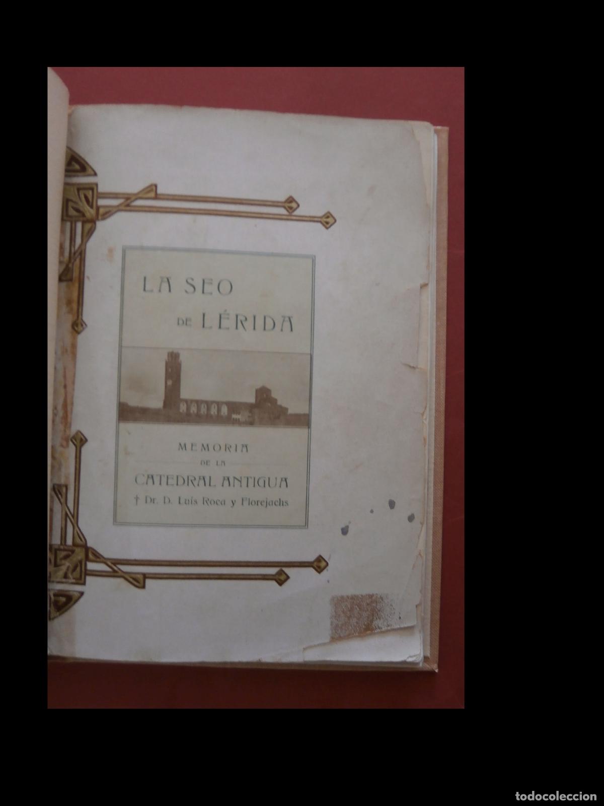 Libros antiguos: La Seo de L&eacute;rida. Memoria de la Catedral Antigua. Luis Roca y Florejachs