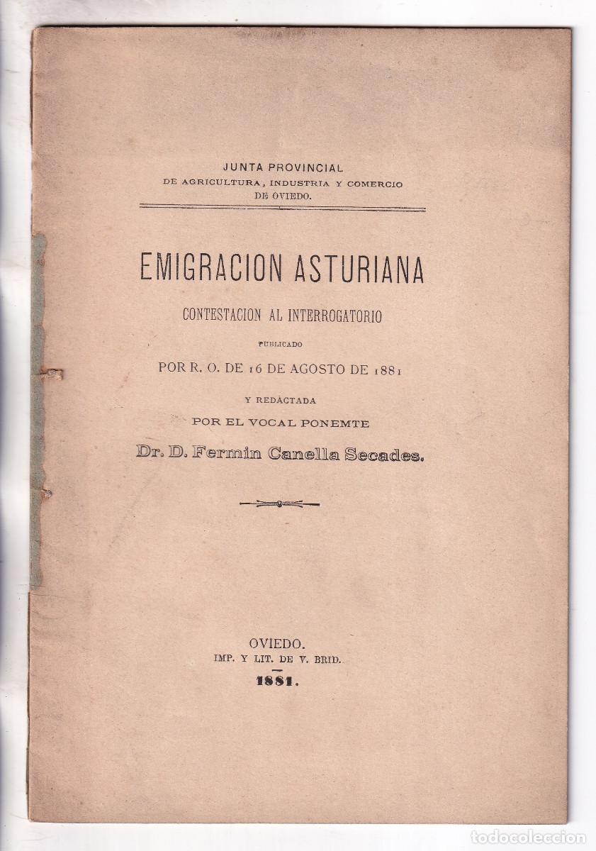 Libros antiguos: FERM&Iacute;N CANELLA SECADES: EMIGRACI&Oacute;N ASTURIANA. CONTESTACI&Oacute;N AL INTERROGATORIO. 1881. ASTURIAS