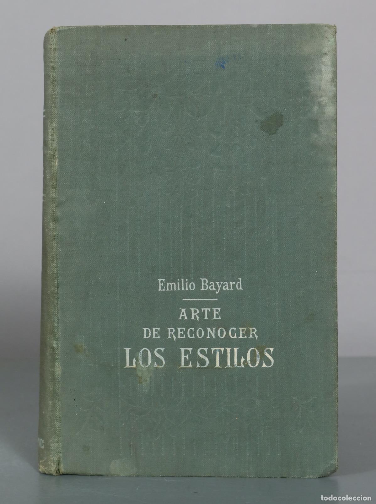 Libros antiguos: Arte de reconocer los estilos: Arquitectura - Amueblamiento - Emilio Bayard - Casa Editorial Garnier