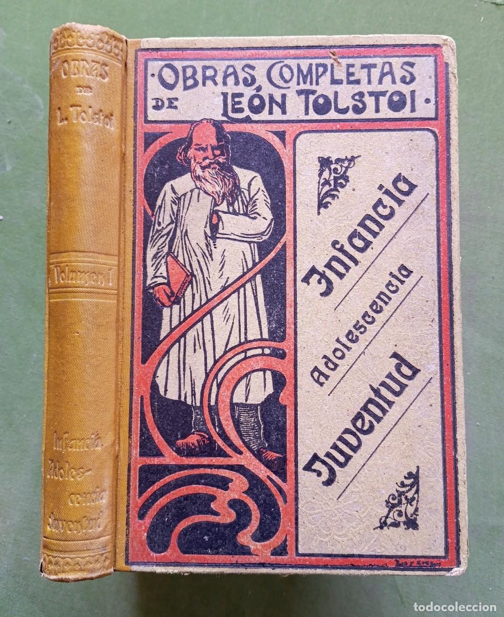 Libros antiguos: OBRAS COMPLETAS DE LE&Oacute;N TOLSTOI. Vol. - I - INF&Agrave;NCIA, ADOLESC&Egrave;NCIA, JUVENTUD - INTEGRA - 1905- D20