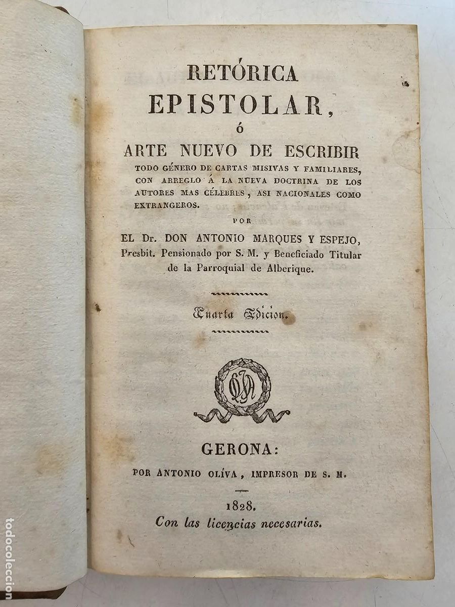 Libros antiguos: RETORICA EPISTOLAR, (ANTONIO MARQUES), GIRONA 1828, (16X11)