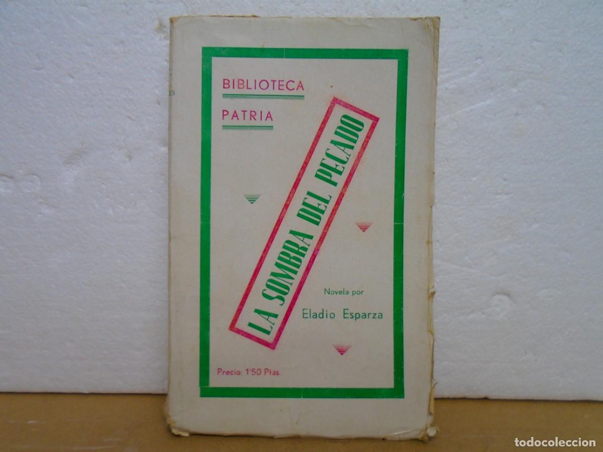 Libri antichi: ELADIO ESPARZA/LA SOMBRA DEL PECADO/BIBLIOTECA PATRIA,TOMO 125,C.A.1917.