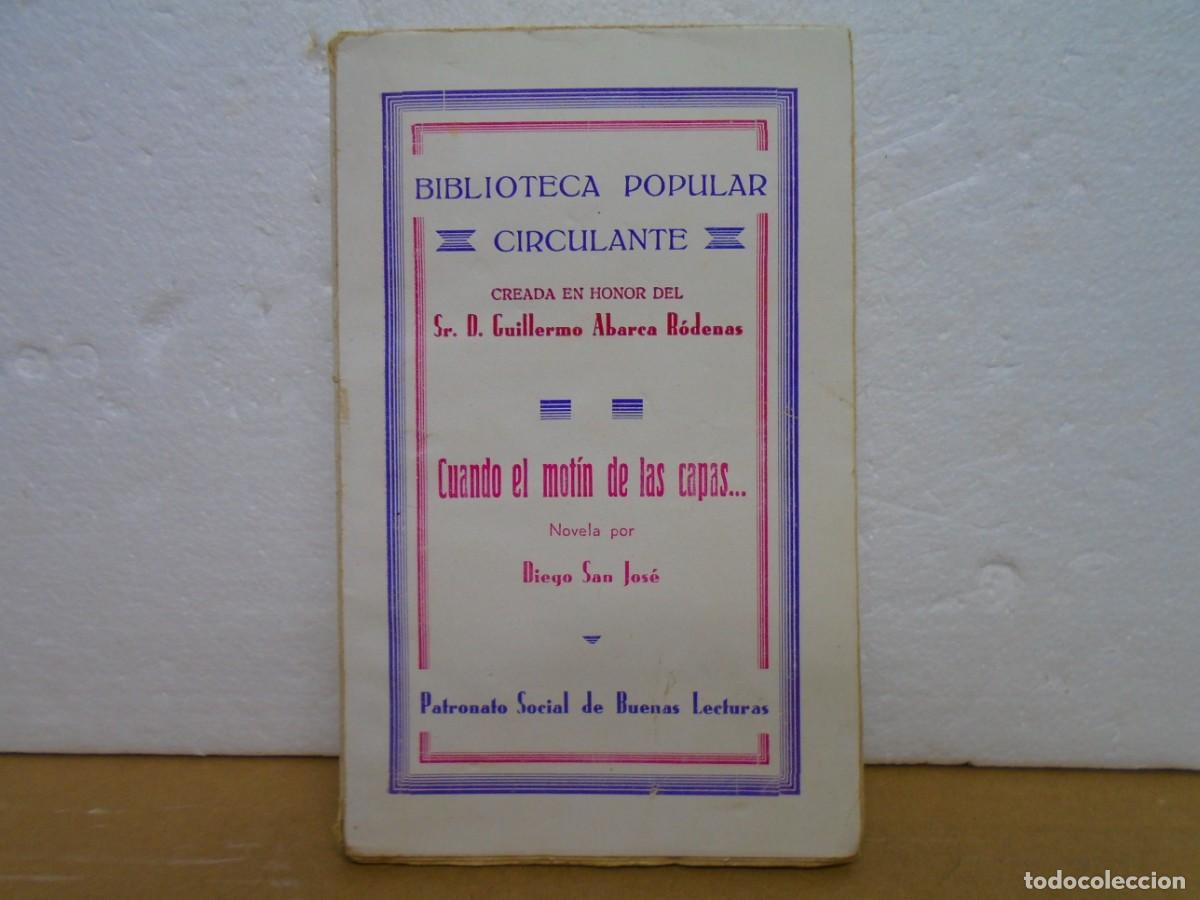 Libros antiguos: DIEGO SAN JOSE/CUANDO EL MOTIN DE LAS CAPAS.../BIBLIOTECA PATRIA,TOMO 142,C.A.1918..