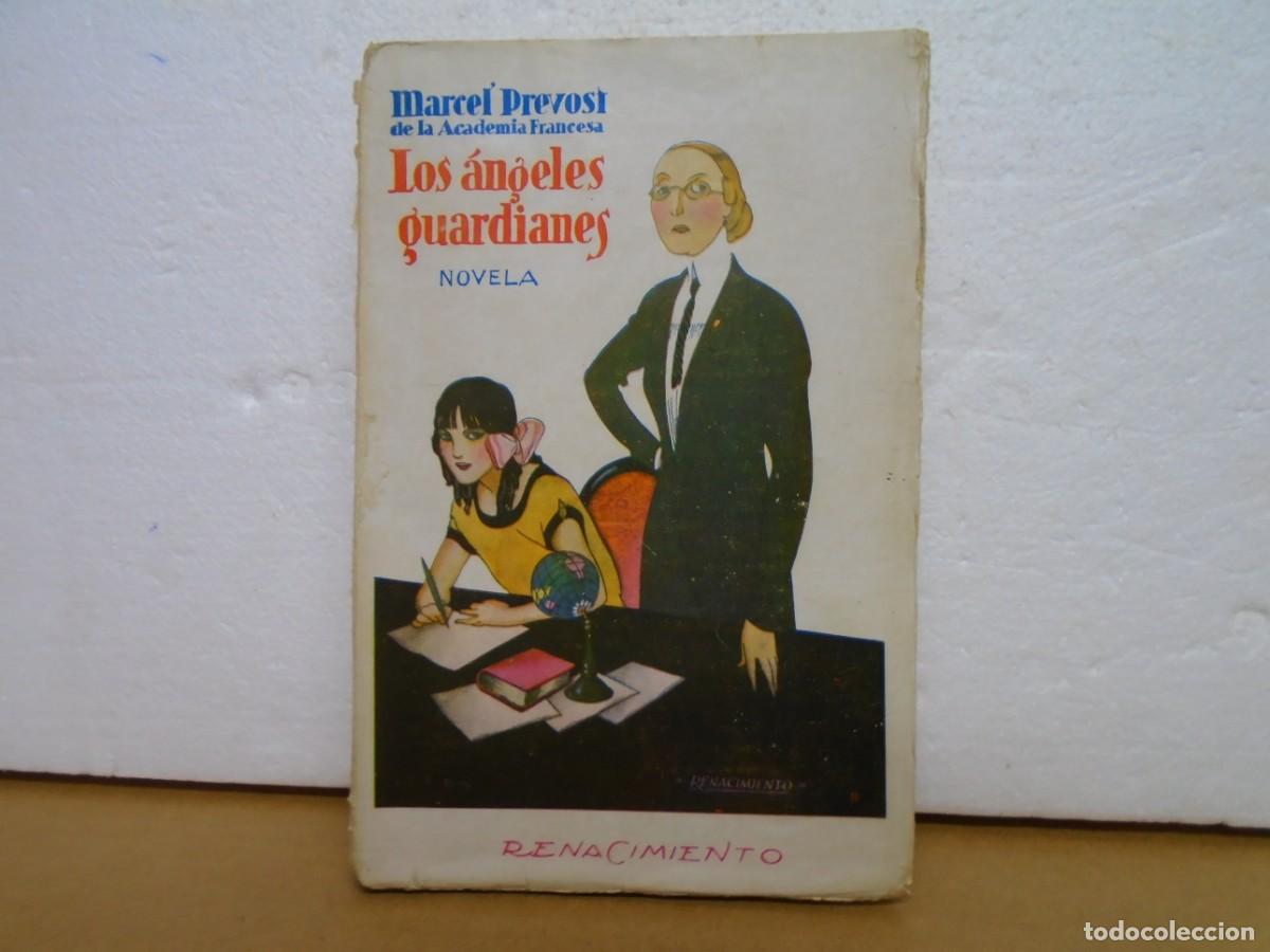 Libri antichi: MARCEL PREVOST/LOS ANGELES GUARDIANES/RENACIMIENTO,C.A.1924.