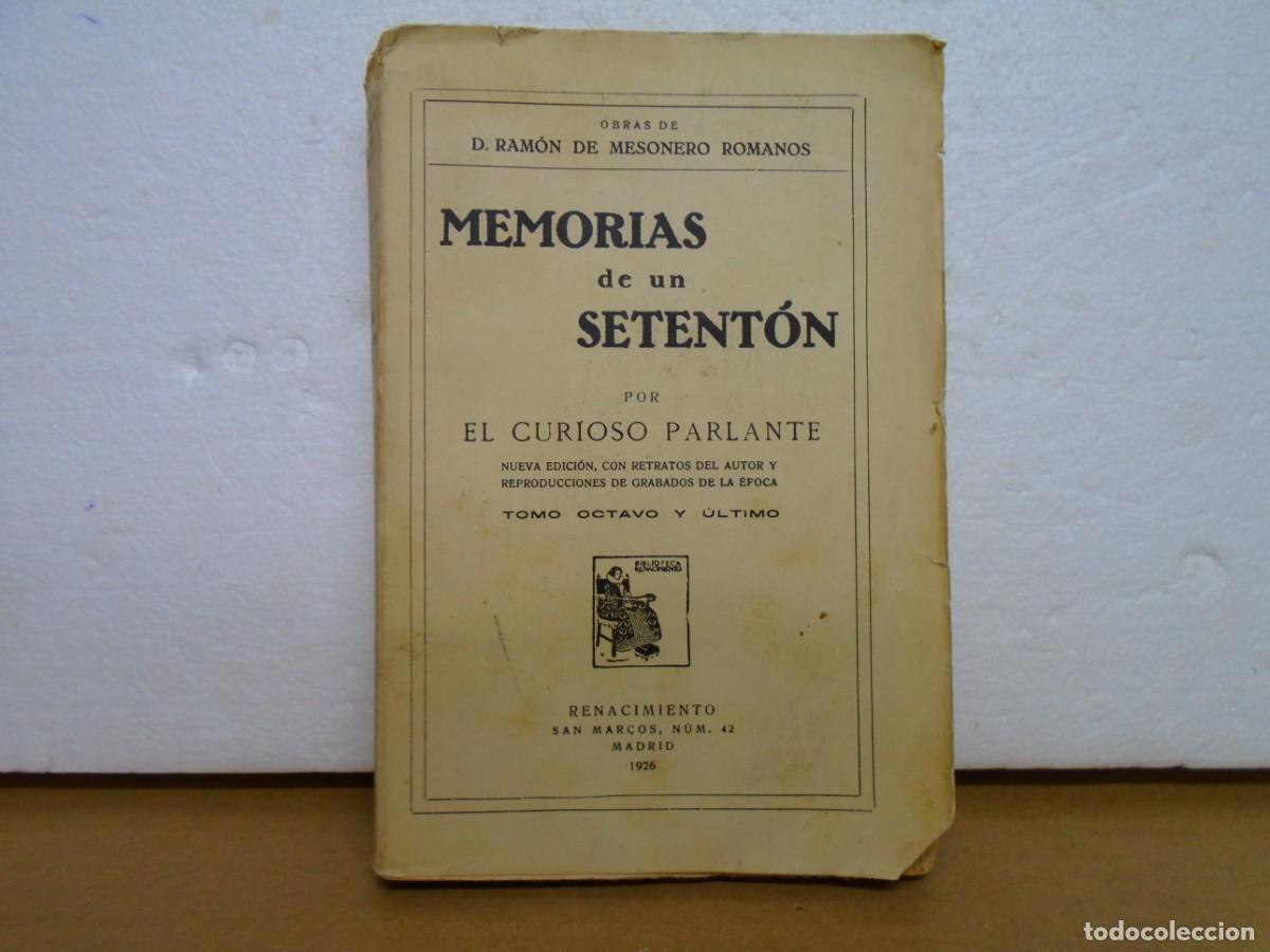 Libri antichi: RAMON DE MESONERO ROMANOS/MEMORIAS DE UN SETENTON/RENACIMIENTO,1926.