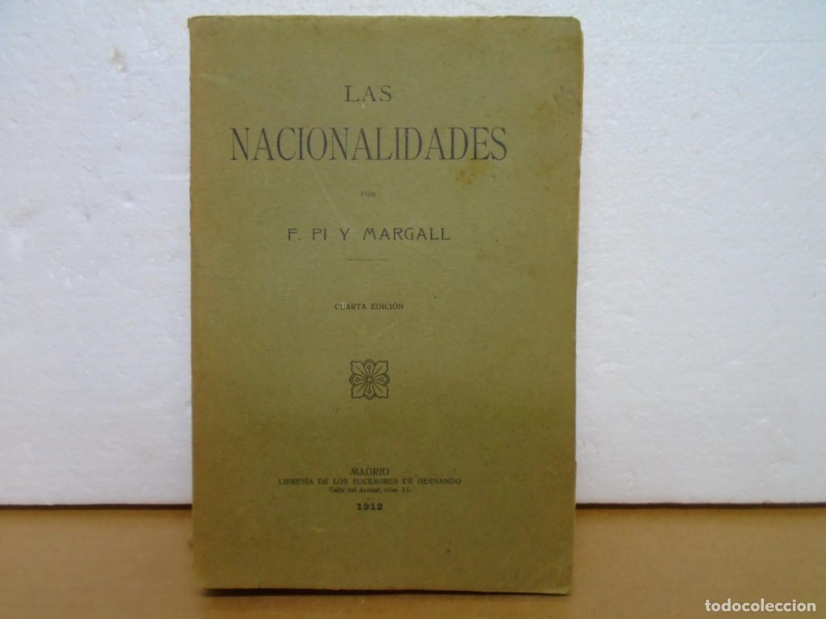 Libros antiguos: F.PI Y MARGALL/LAS NACIONALIDADES/EDIT.SUCESORES DE HERNANDO,MADRID 1912.