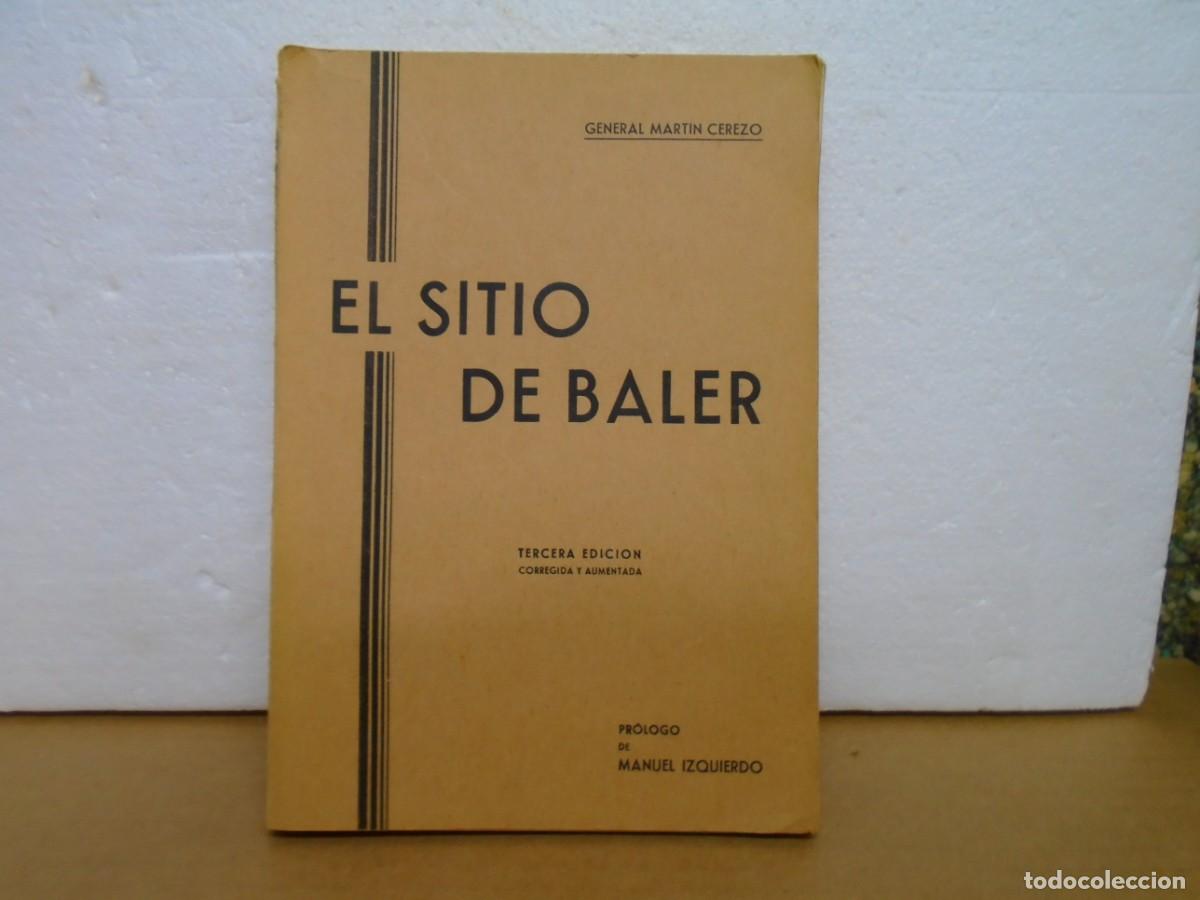 Libros antiguos: GENERAL MARTIN CEREZO/EL SITIO DE BALER/NOTAS Y RECUERDOS/MADRID 1934.RARO.