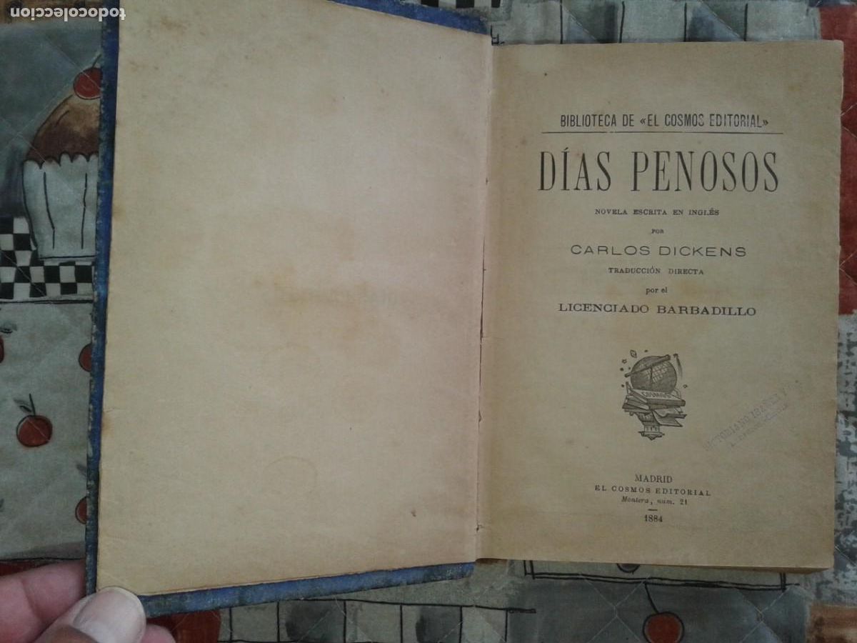 Libros antiguos: CARLOS DICKENS, D&Iacute;AS PENOSOS, EL COSMOS EDITORIAL, 1884, LR1