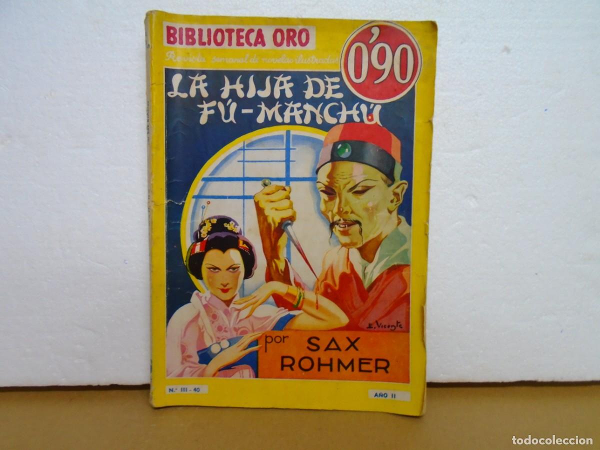 Libros antiguos: LA HIJA DE F&Uacute;-MANCH&Uacute;/SAX ROHMER/EDIT.MOLINO 24-8-1935/ BIBLIOTECA ORO.