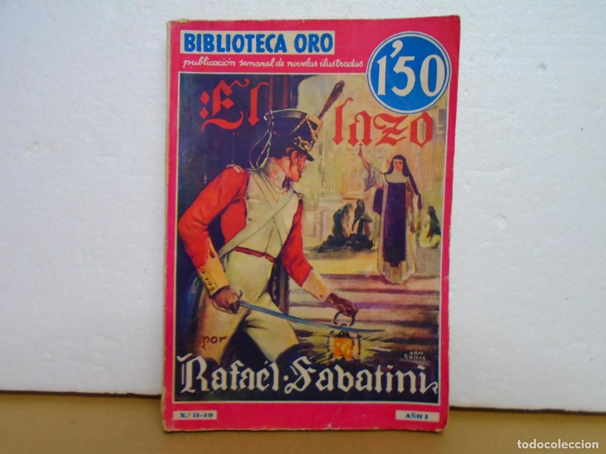 Libros antiguos: EL LAZO/RAFAEL SABATINI/EDIT. MOLINO 11-8-1934/ BIBLIOTECA ORO.