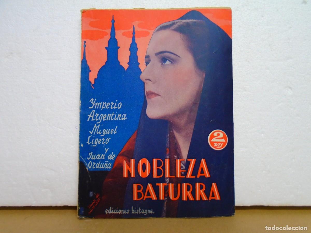 Libros antiguos: EDICIONES CINEMATOGRAFICAS&rdquo;BISTAGNE&rdquo;/NOBLEZA BATURRA/A&Ntilde;OS 40.