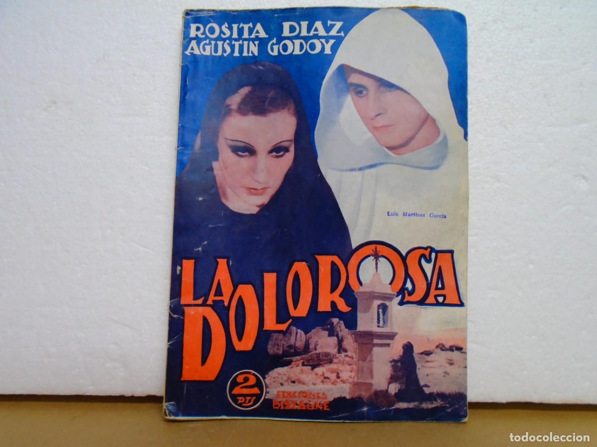 Libros antiguos: EDICIONES CINEMATOGRAFICAS&rdquo;BISTAGNE&rdquo;/LA DOLOROSA/A&Ntilde;OS 40.