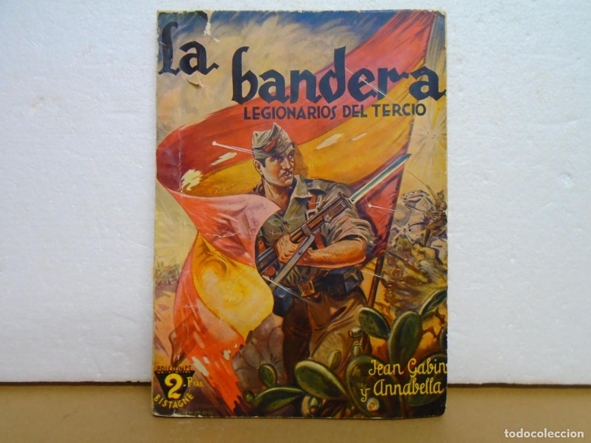 Libros antiguos: EDICIONES CINEMATOGRAFICAS&rdquo;BISTAGNE&rdquo;/LA BANDERA(LEGIONARIOS DEL TERCIO/JUNIO 1939.