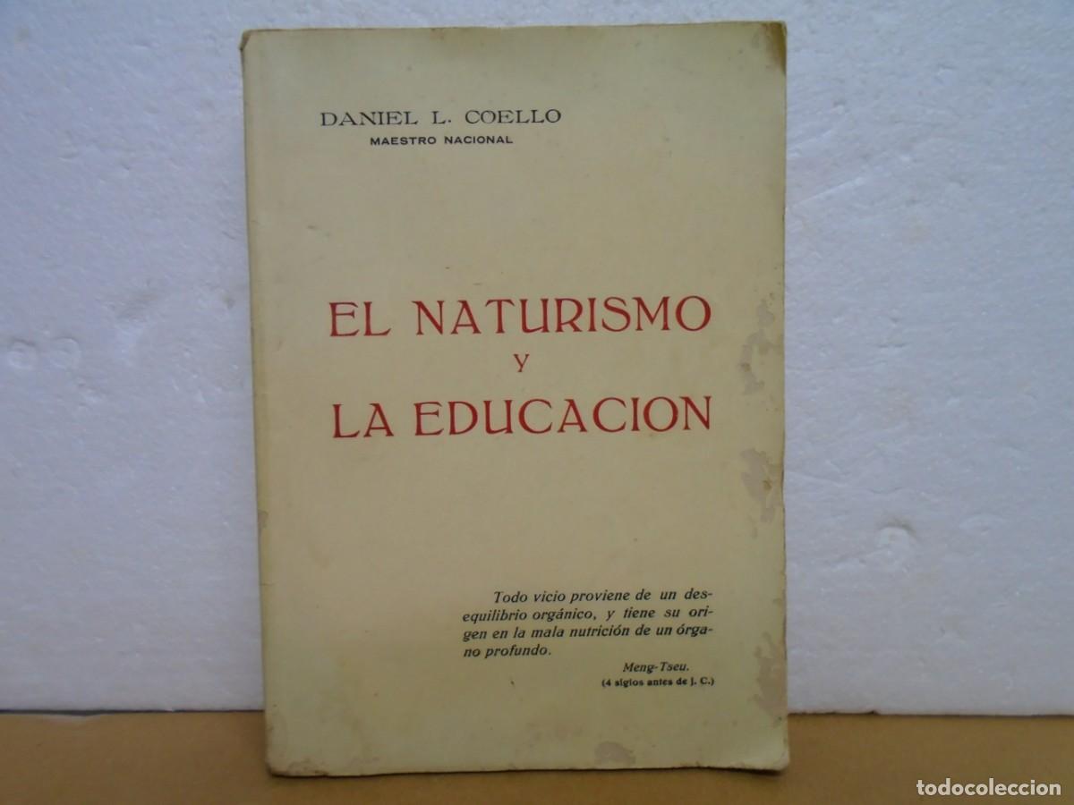 Libros antiguos: EL NATURISMO Y LA EDUCACION/DANIEL L.COELLO/AZUAGA(BADAJOZ)IMP.DE M.DURAN, 1924/RARO.