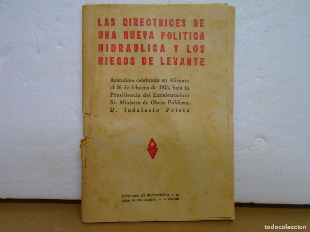 Libros antiguos: REPUBLICA/POLITICA HIDRAULICA Y RIEGOS DE LEVANTE/ALICANTE,MINISTRO INDALECIO PRIETO 1933.