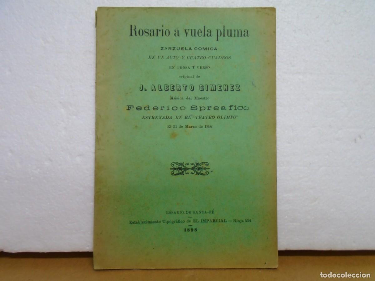 Libros antiguos: J.ALBERTO GIMENEZ/ROSARIO A VUELA PLUMA/ZARZUELA COMICA/ROSARIO DE SANTA-FE 1898.