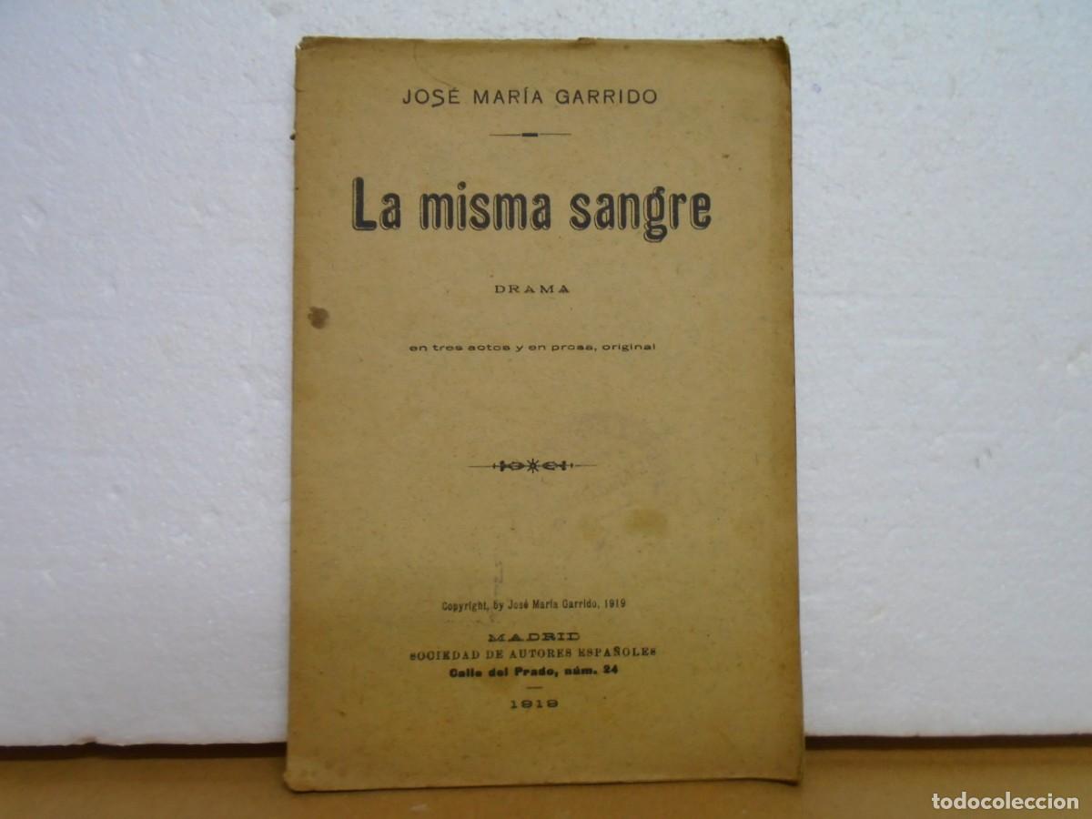 Libros antiguos: JOSE M&ordf; GRANELL/LA MISMA SANGRE/DEDICATORIA DEL AUTOR/MADRID 1919.