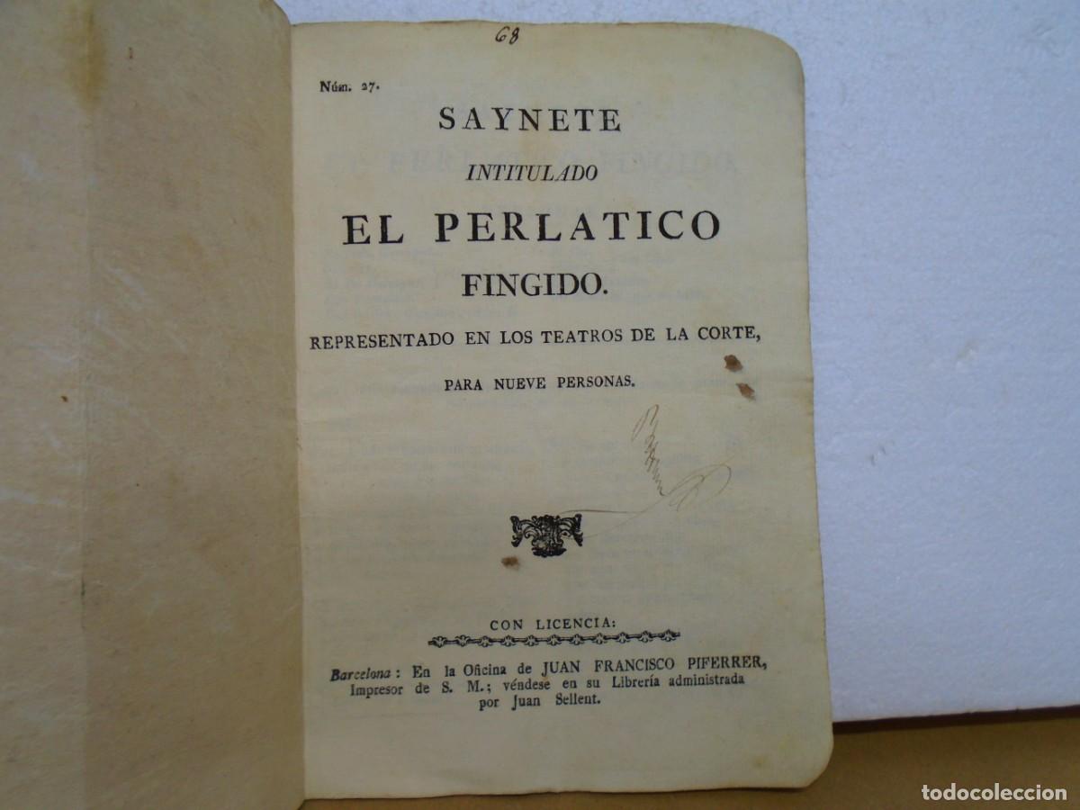 Libros antiguos: SAYNETE,INTITULADO&rdquo;EL PERLATICO FINGIDO&rdquo;/BARCELONA,1&ordm; XIX/CENSURADO/RARISIMO.