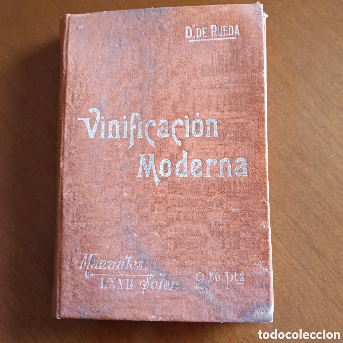 Libros antiguos: Vinificaci&oacute;n Moderna D. De Rueda