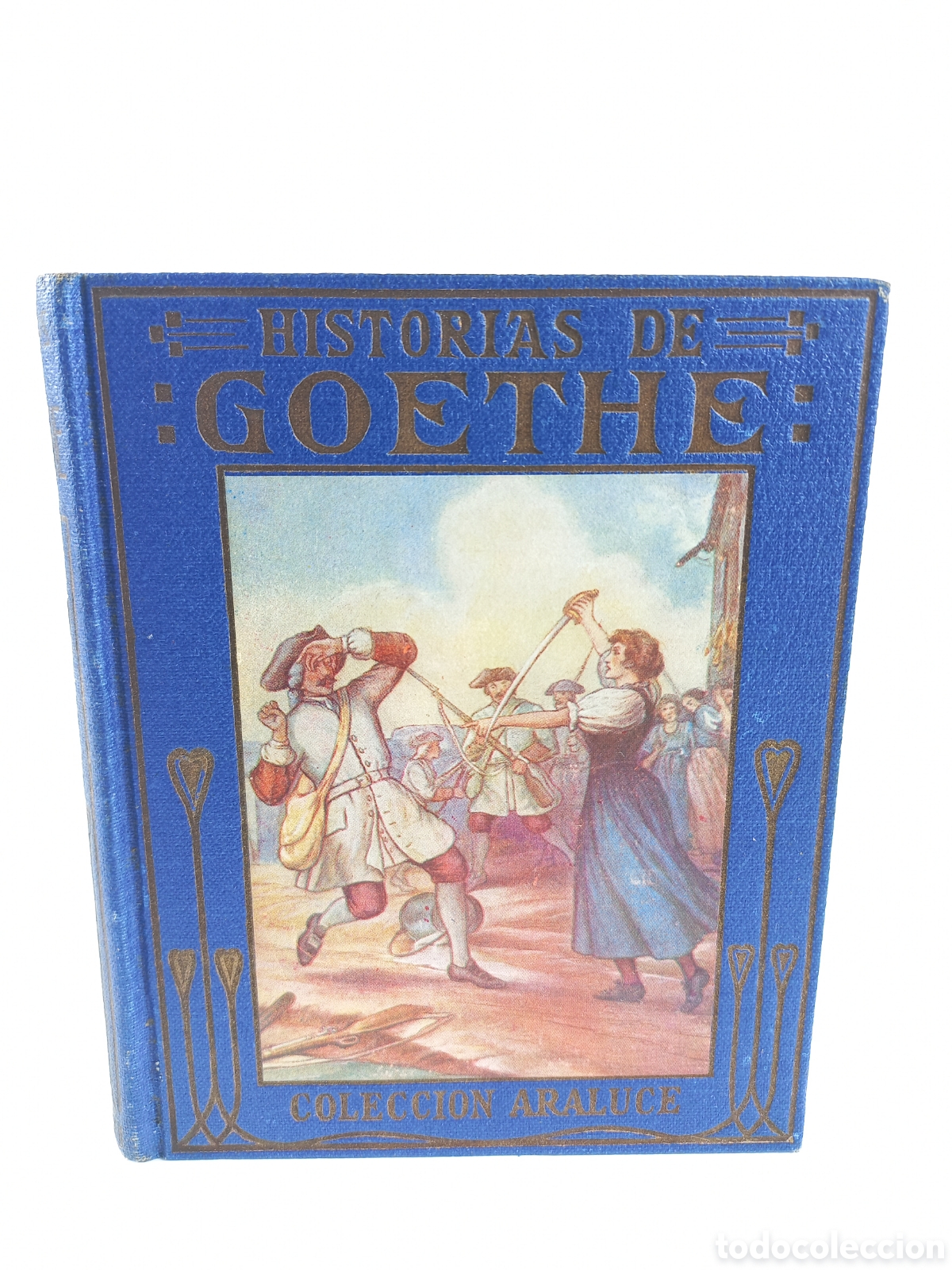 Libros antiguos: Historias de Goethe. Maria Luz Morales. Jos&eacute; Camins. Araluce, 1914. Ilustrado.