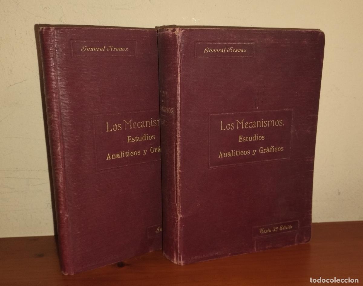 Libros antiguos: LOS MECANISMOS - A&Ntilde;O 1912 - GENERAL.R.ARANAZ.ACADEMIA ARTILLERIA.