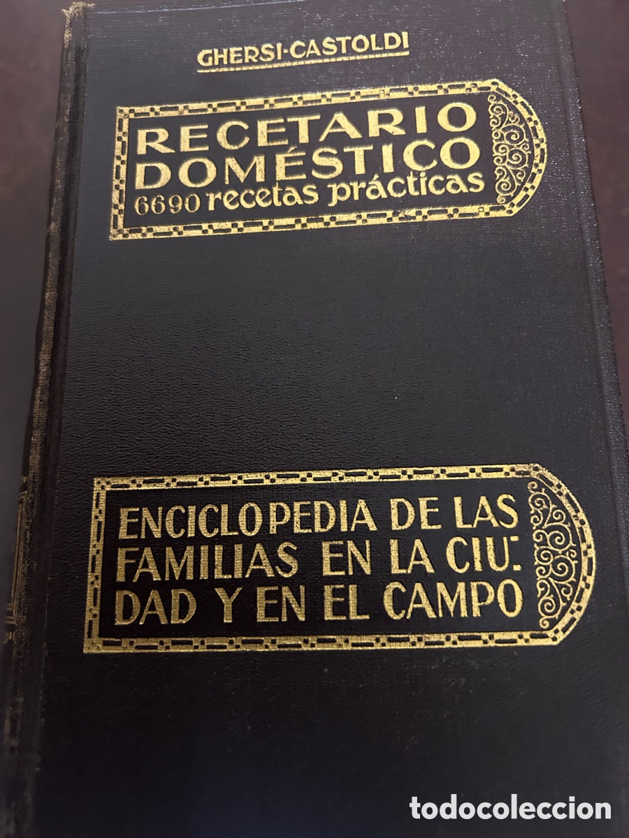 Libros antiguos: Recetario dom&eacute;stico. Ghersi-Castoldi - 6690 recetas pr&aacute;cticas