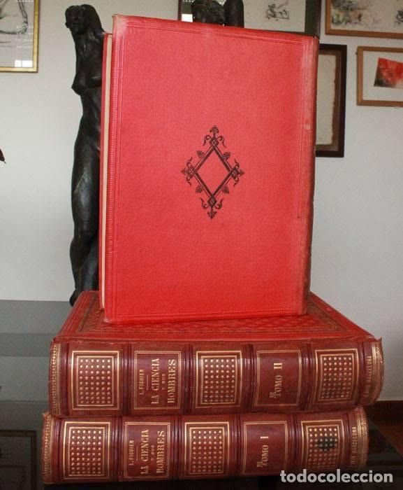 Libros antiguos: La Ciencia y sus Hombres por Louis Figuier. Jaime Seix Editor, Barcelona 1879