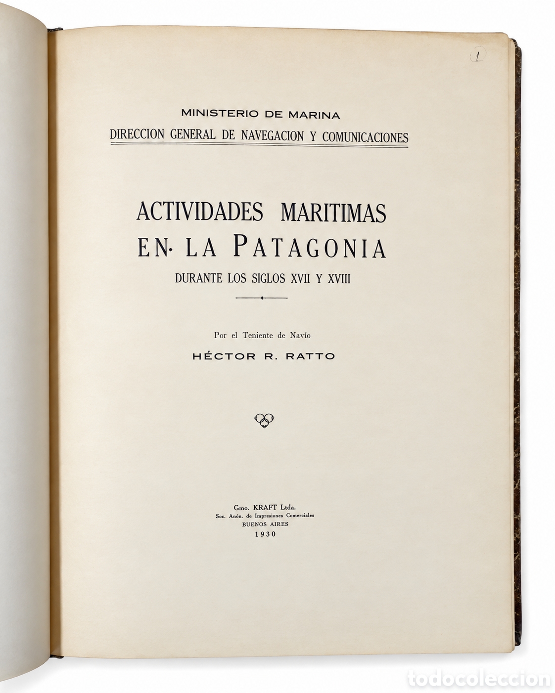 Libros antiguos: H&eacute;ctor R. Ratto &ndash; Actividades mar&iacute;timas en la Patagonia durante los siglos XVII y XVIII &ndash; LML