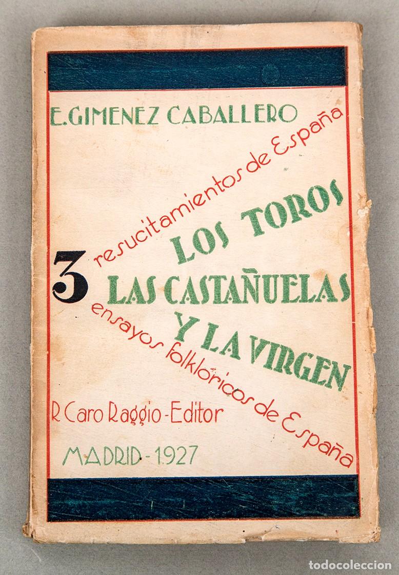Livros antigos: GIM&Eacute;NEZ CABALLERO - LOS TOROS, LAS CASTA&Ntilde;UELAS Y LA VIRGEN - 1927