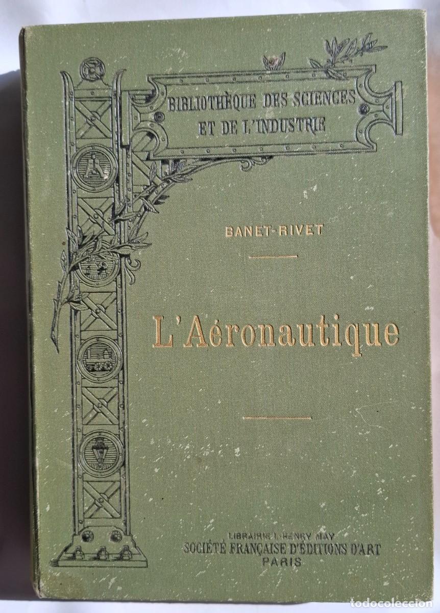 Libros antiguos: L'A&eacute;ronautique. BANET-RIVET. 1898. Tapa dura.Edici&oacute;n con encuadernaci&oacute;n de lujo.