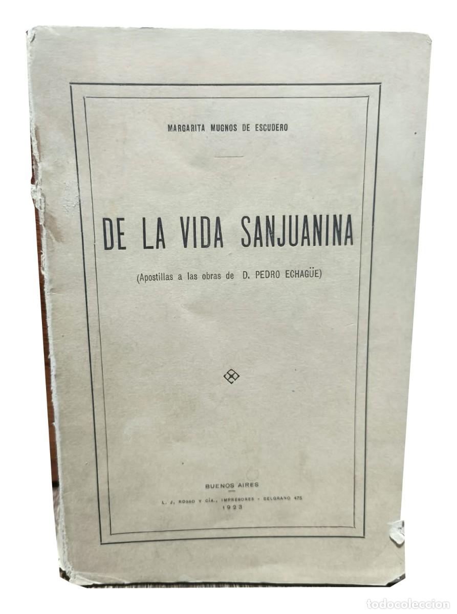 Libros antiguos: Margarita Mugnos de Escudero &ndash; De la vida sanjuanina &ndash; 1923 &ndash; Dedicatoria manuscrita