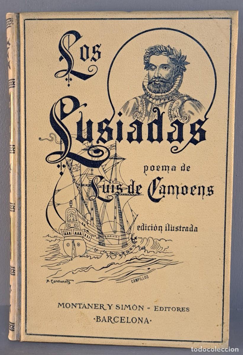 Livres anciens: Los Lus&iacute;adas. Luis de Camoens. Montaner y Sim&oacute;n, Barcelona, 1913. Edici&oacute;n ilustrada