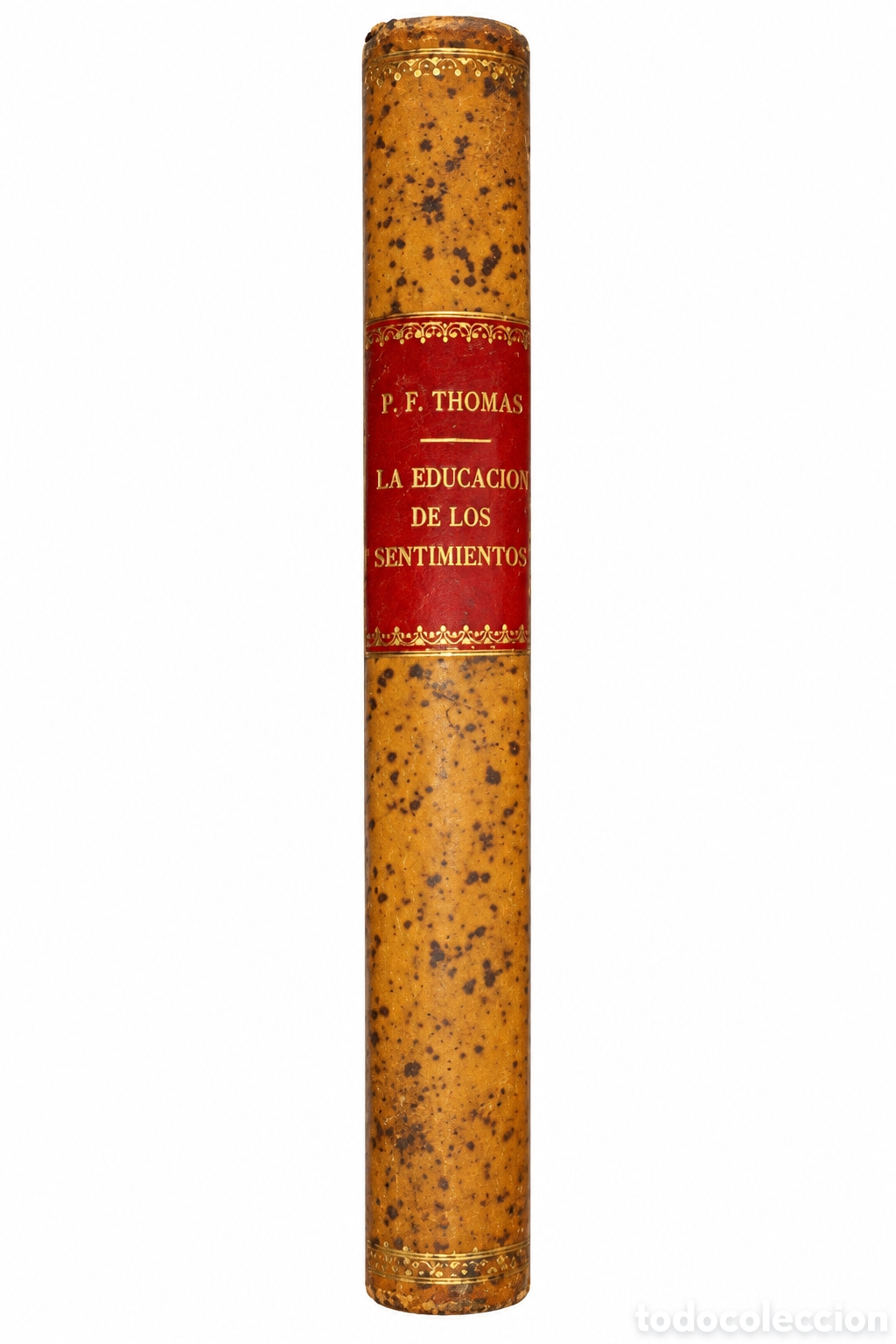 Libros antiguos: P.-F. Thomas &ndash; La educaci&oacute;n de los sentimientos &ndash; Librer&iacute;a de Fernando Fe &ndash; 1903 &ndash; LML