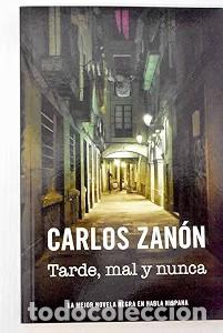 Libri antichi: Tarde, mal y nunca - Carlos Zan&oacute;n - Rba