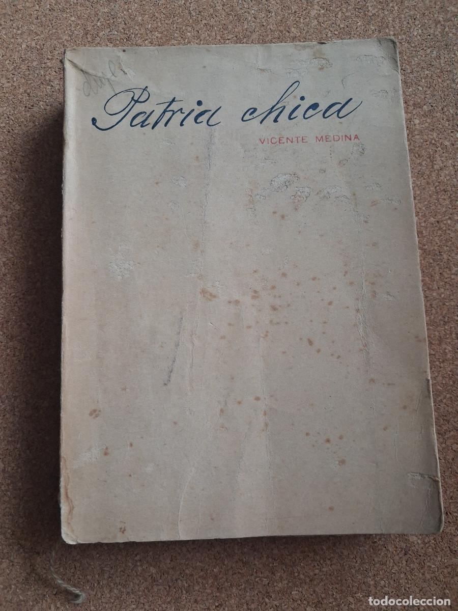 Old books: Patria chica. Medina (Vicente)
