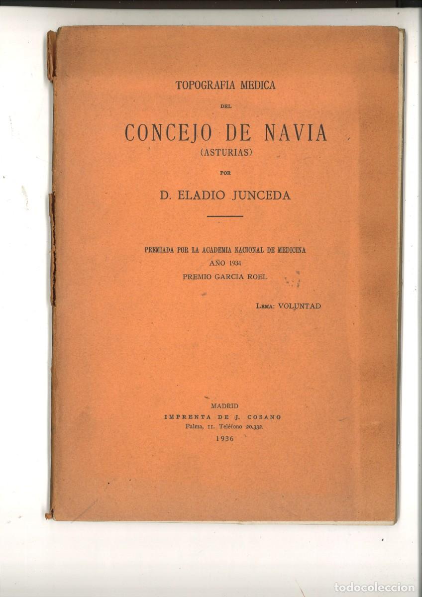 Libri antichi: Topograf&iacute;a m&eacute;dica del Concejo de Navia (Asturias). Eladio Juncedo, 1936