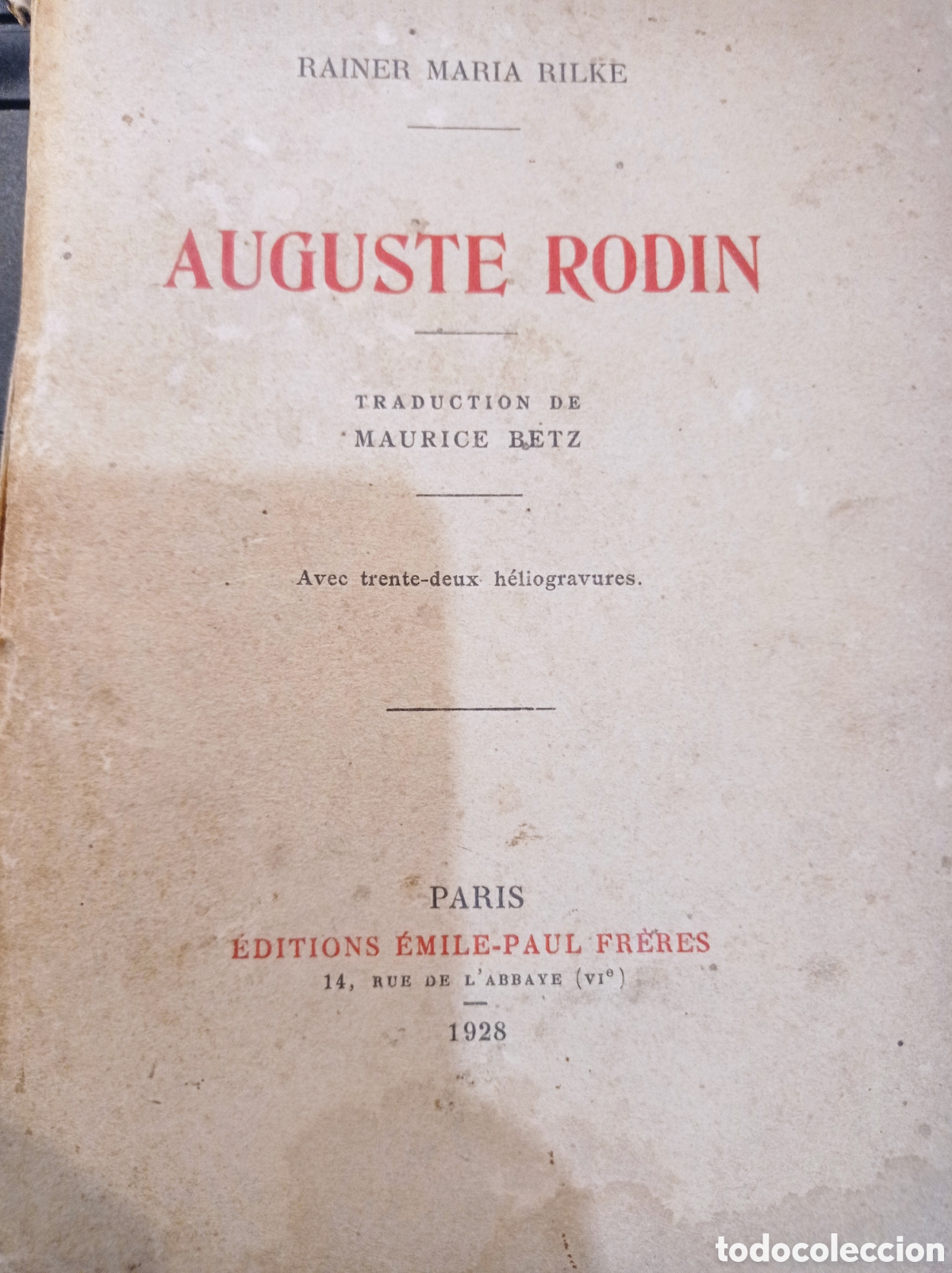 Libros antiguos: Auguste Rodin. Rainer Maria Rilke. Paris 1928 traduction Betz.Avec trente-deux heliogravures
