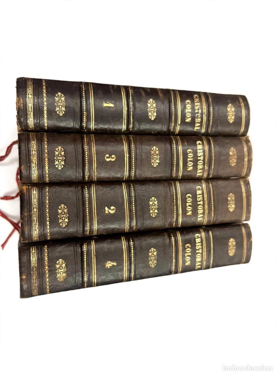 Libros antiguos: Crist&oacute;bal Col&oacute;n - Descubrimiento de las Am&eacute;ricas - Lamartine - 4 Tomos Completos 1885-1891 - Felipe