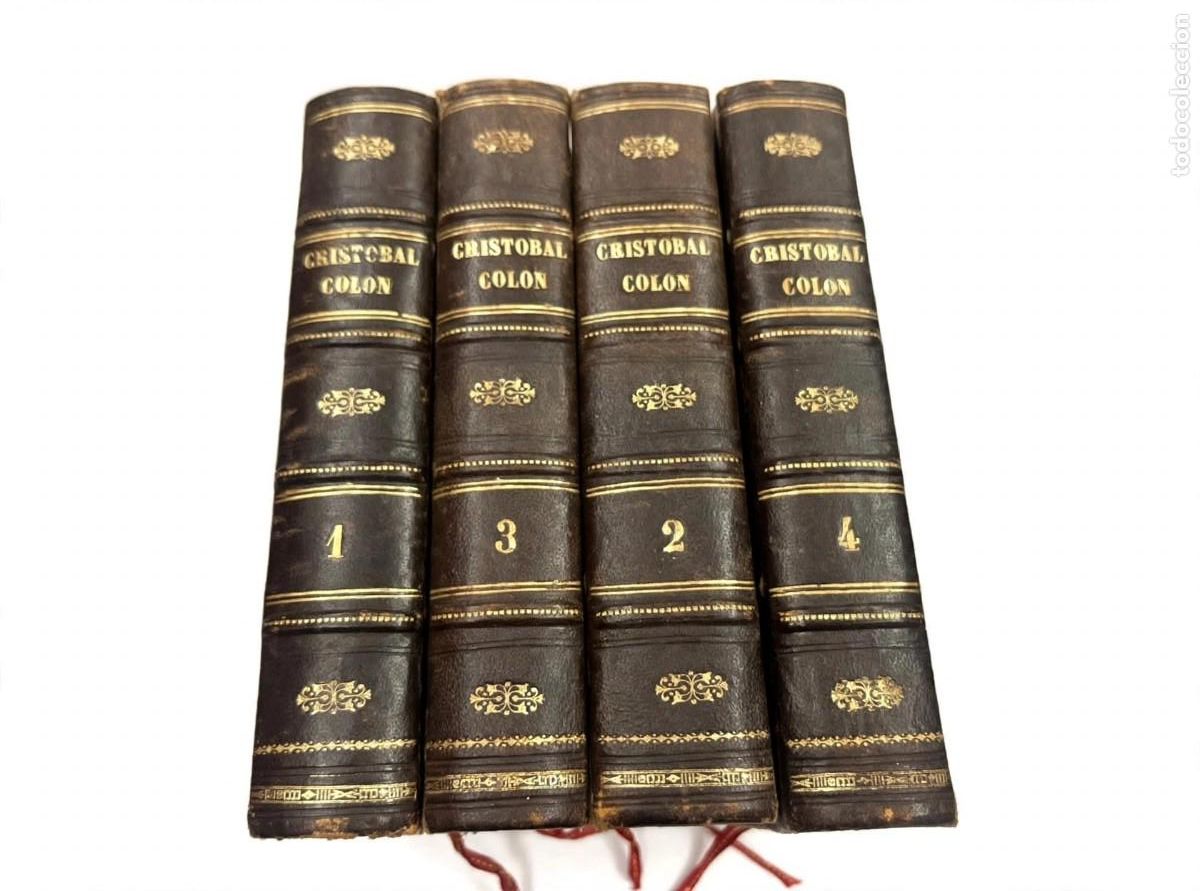 Old books: Crist&oacute;bal Col&oacute;n - Descubrimiento de las Am&eacute;ricas - Lamartine - 4 Tomos Completos 1885-1891 - Felipe