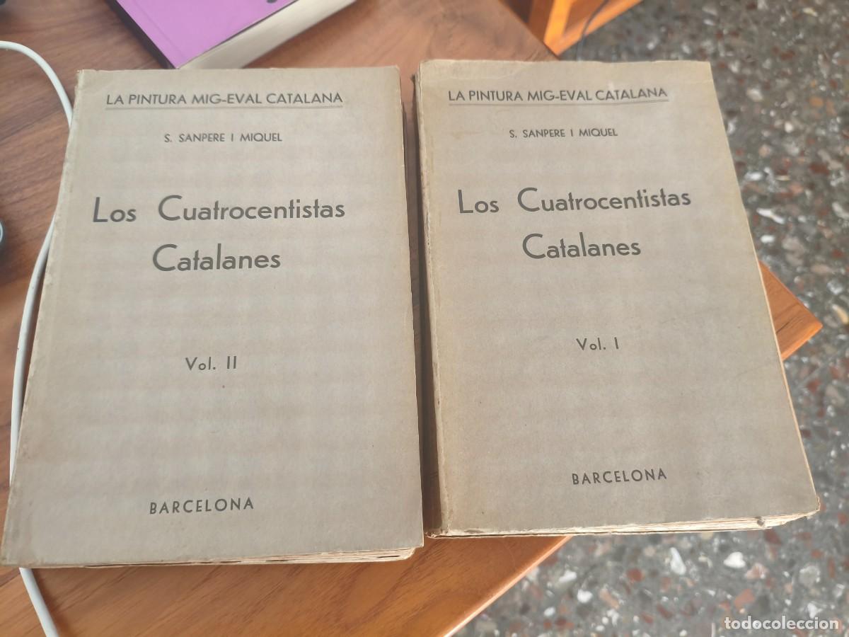 Libros antiguos: S. SANPERE Y MIQUEL - LOS CUATROCENTISTAS CATALANES. EX LIBRIS JOSEP CASTANYER