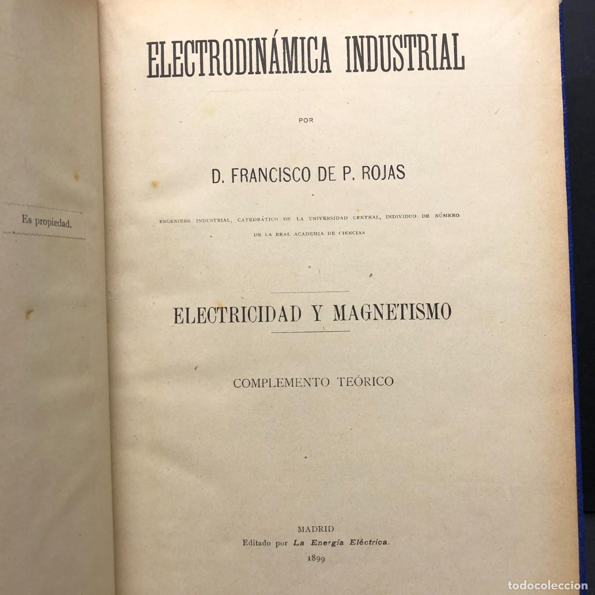 Antiquarische B&uuml;cher: ELECTRODIN&Aacute;MICA INDUSTRIAL POR D. FRANCISCO DE P. ROJAS - ELECTRICIDAD Y MAGNETISMO - 1899 / 726