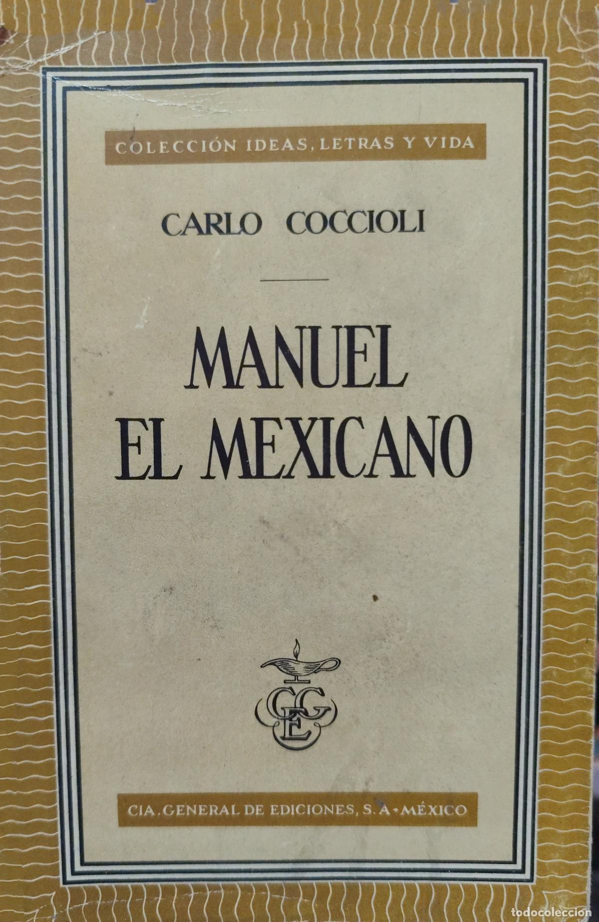 Libros antiguos: MANUEL EL MEXICANO. CARLO COCCIOLI. NOVELA