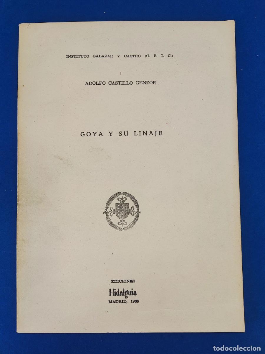 Libri antichi: GOYA Y SU LINAJE / ADOLFO CASTILLO GENZOR / 1960. EDICIONES HIDALGUIA