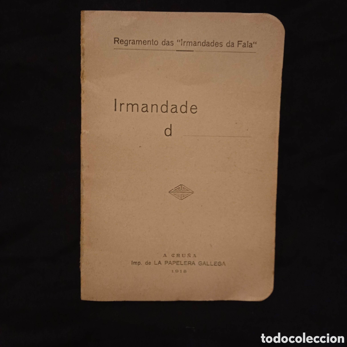 Libros antiguos: REGRAMENTO DAS IRMANDADES DA FALA - IMPRENTA LA PAPELERA GALLEGA 1918 #VITRINA