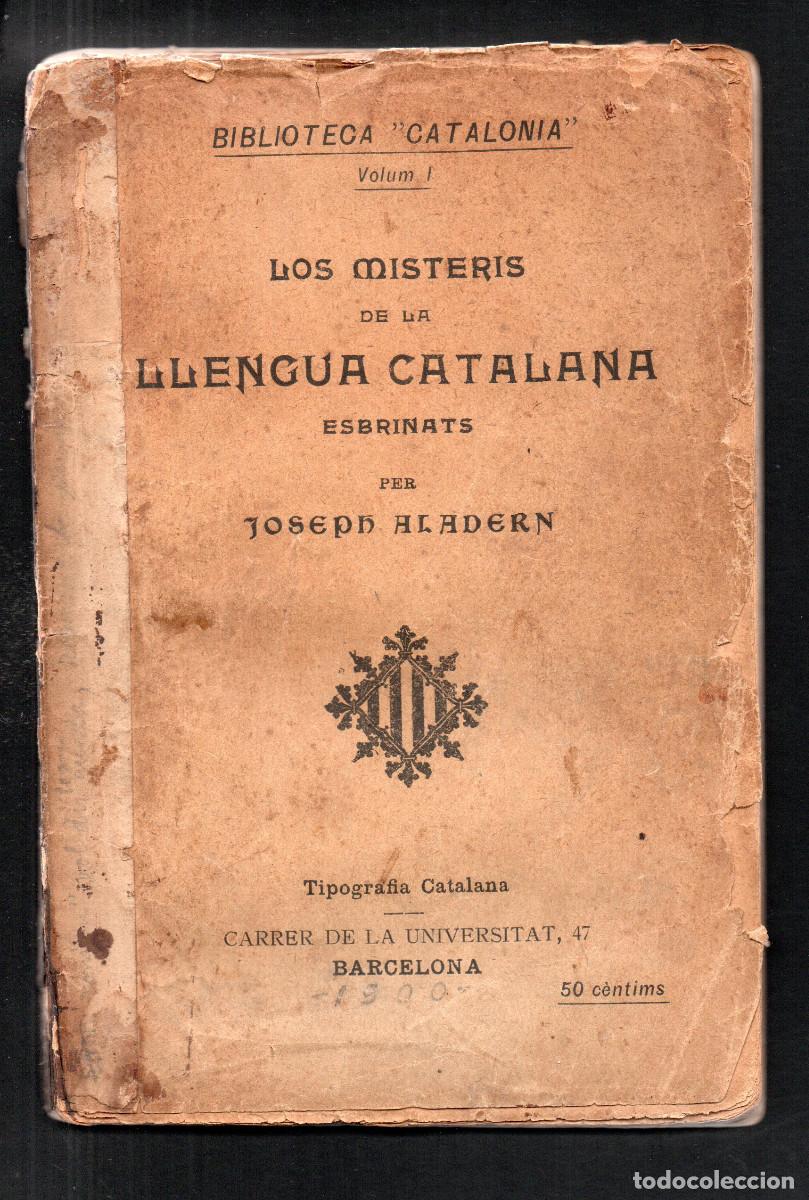 Livros antigos: Los misteris de la llengua catalana esbrinats per Aladern, Josep.