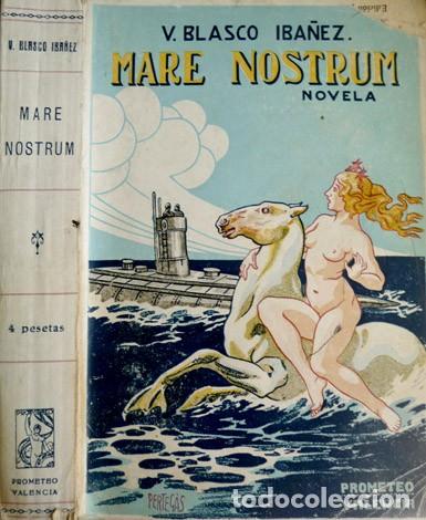 Antiquarische B&uuml;cher: BLASCO IB&Aacute;&Ntilde;EZ, Vicente. Mare Nostrum. Novela. Valencia, Editorial Prometeo, 1919.