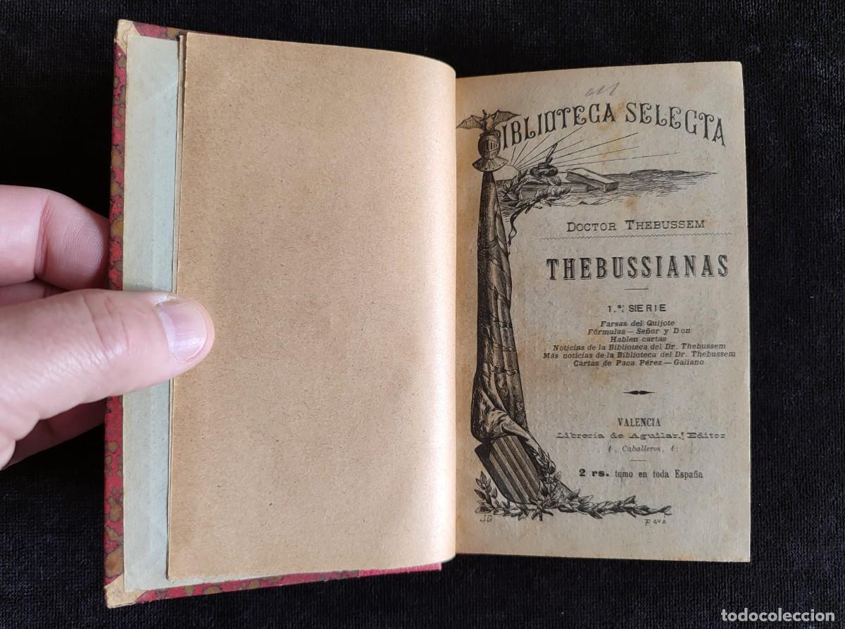 Old books: THEBUSSIANAS, DOCTOR THEBUSSEN. 1&ordf; SERIE. 1&ordf; ED. LIBRER&Iacute;A AGUILAR. VALENCIA, 1886 . MARIANO PARDO
