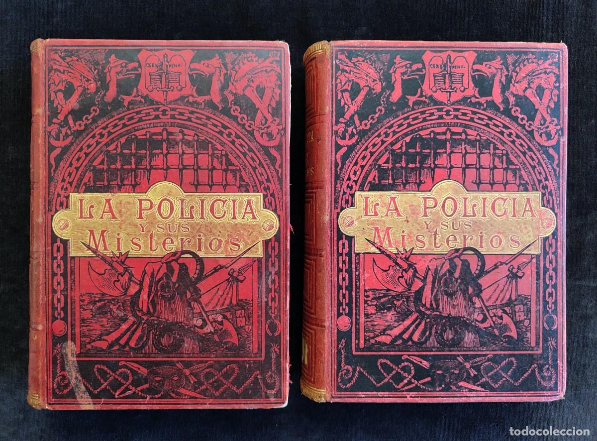 Old books: LA POLIC&Iacute;A Y SUS MISTERIOS, VICTOR MAC&Eacute; DE LA RONCI&Egrave;RE. 2 TOMOS. 4&ordf; ED. FONT Y TORRENS, 1889