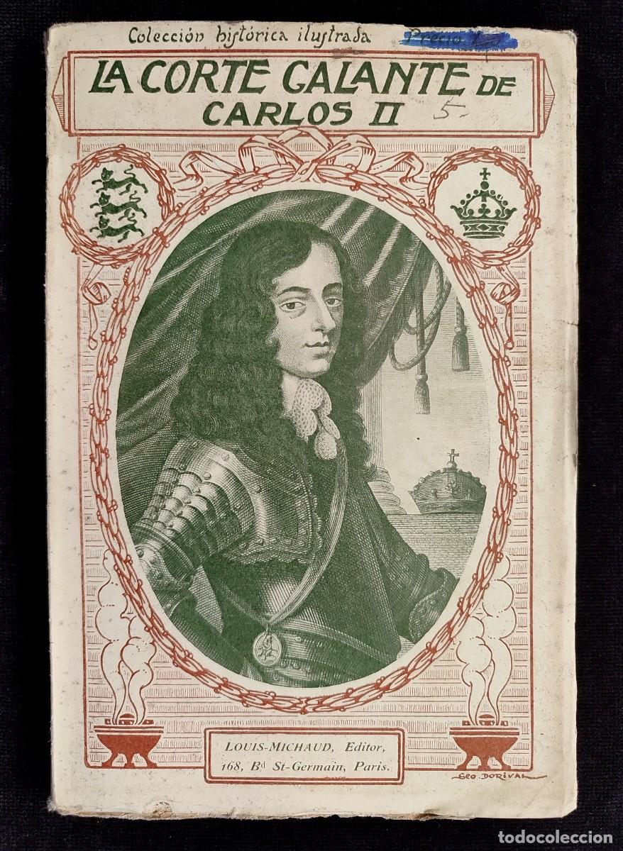 Old books: LA CORTE GALANTE DE CALOS II, ALBERTO SAVINE. LOUIS-MICHAUD. CIRCA 1910