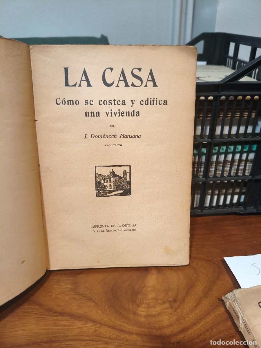 Libros antiguos: La casa. C&oacute;mo se costea y edifica una vivienda. Dom&eacute;nech Mansana. - Foto 2